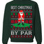 Best Christmas By Par Funny Santa Golfing Pun Sports Golf Ugly Christmas Sweater Crewneck Sweatshirt