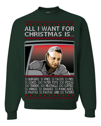 All I Want for Christmas Is 55 Burgers 55 Fries 55 Tacos 55 Pies, Funny Viral I Think Tim TV Show Gen Z Alpha Brainrot Meme Ugly Christmas Sweater Crewneck Sweatshirt