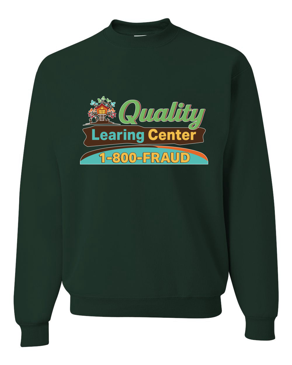 Quality Learing Center 1800-FRAUD Day Care Sweater, Unisex Crewneck Sweatshirts