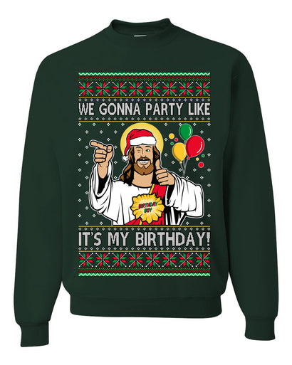 Gonna Party Like It's My Birthday Jesus Ugly Christmas Sweater Unisex Crewneck Sweatshirt