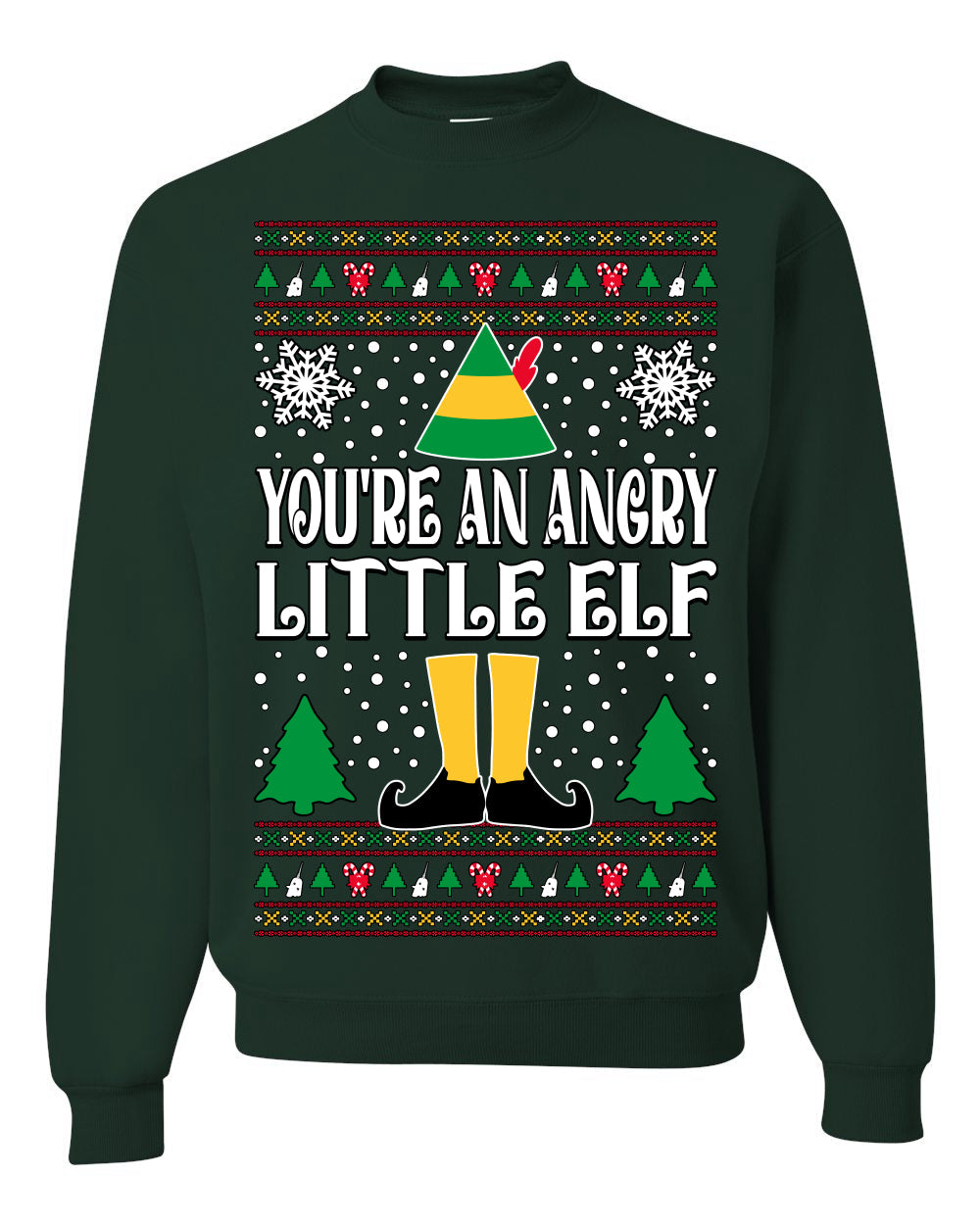 You're An Angry Little Elf Christmas Movie Quote  Ugly Christmas Sweater Unisex Crewneck Sweatshirt