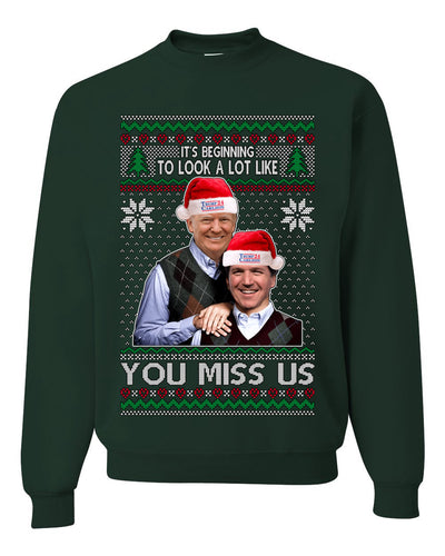 Beginning To Look Like You Miss Us Trump Carlson 24 Ugly Christmas Sweater Unisex Crewneck Sweatshirt