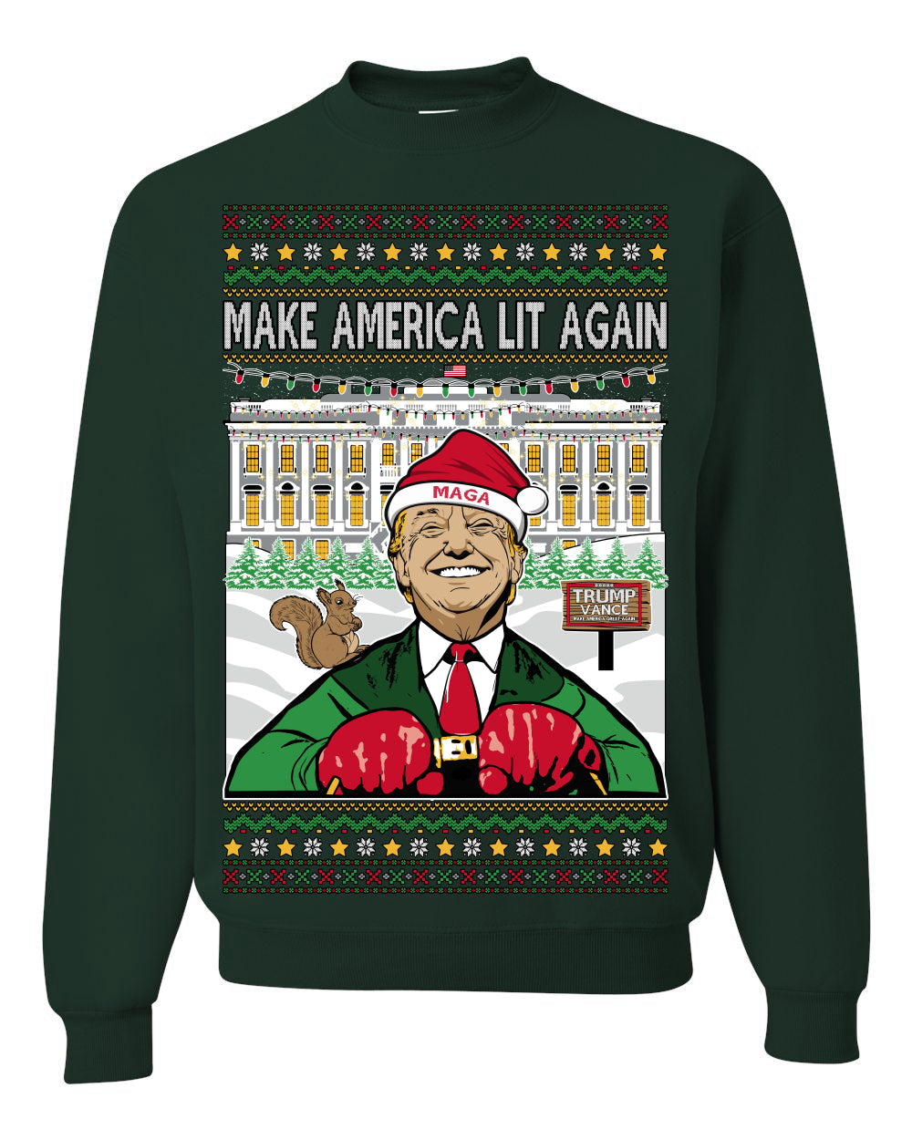 Make America Lit Again Funny Trump 2024 White House MAGA Ugly Christmas Sweater Crewneck Sweatshirt