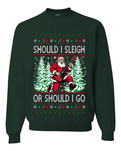 Should I Sleigh Or Should I Go, 80s Rock n' Roll Song, Electric Guitar, Ugly Christmas Unisex Sweater, Crewneck Sweatshirts