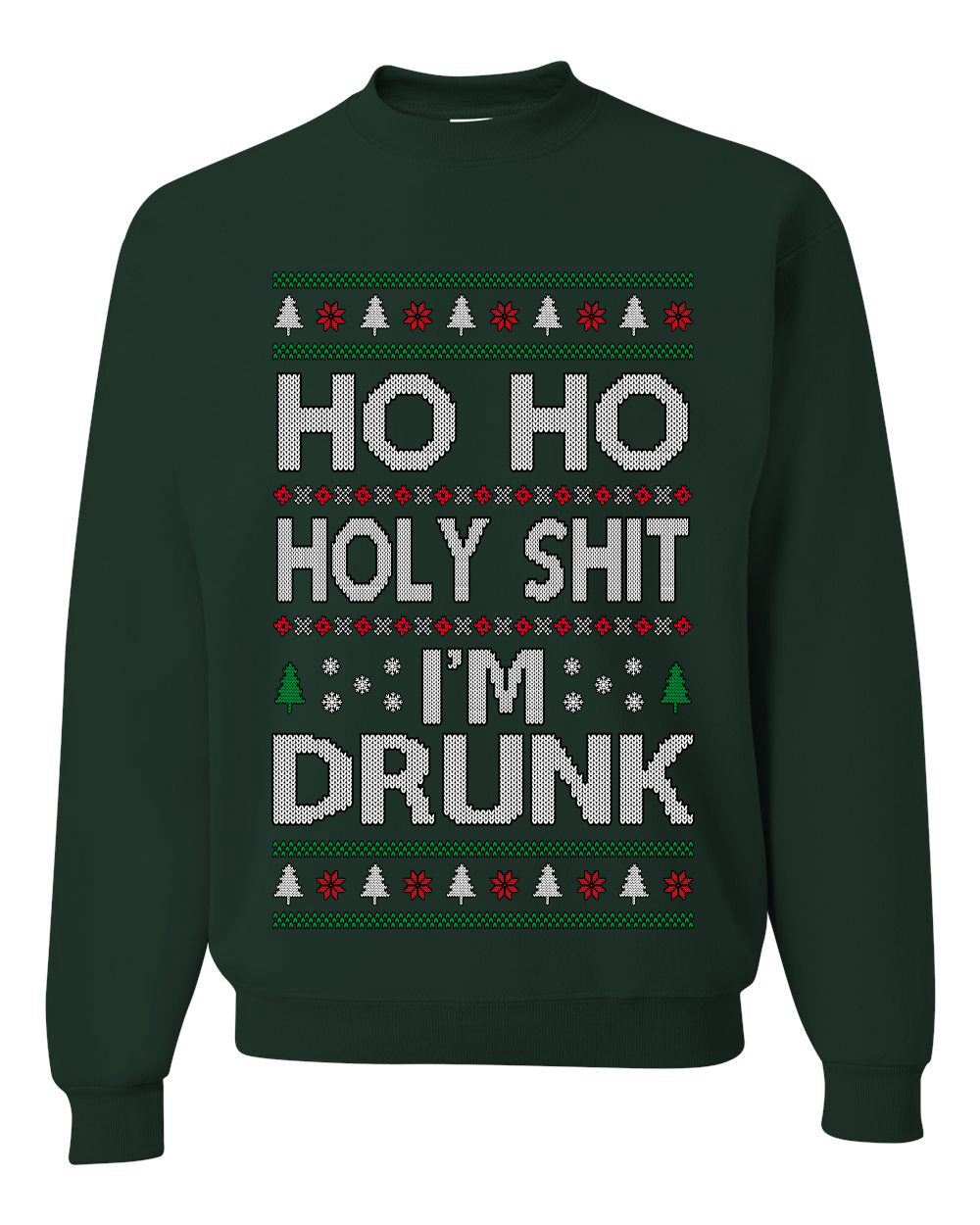 Ho Ho I'm Drunk, Funny Humor Christmas Unisex Sweater, Ugly Christmas Crewneck Sweatshirts