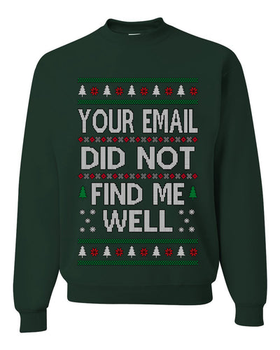 Your Email Did Not Find Me Well, Funny Office Humor Christmas Unisex Sweater, Ugly Christmas Crewneck Sweatshirts