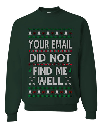Your Email Did Not Find Me Well, Funny Office Humor Christmas Unisex Sweater, Ugly Christmas Crewneck Sweatshirts