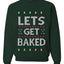 Let's Get Baked, Funny Stoner Christmas Unisex Sweater, Ugly Christmas Crewneck Sweatshirts