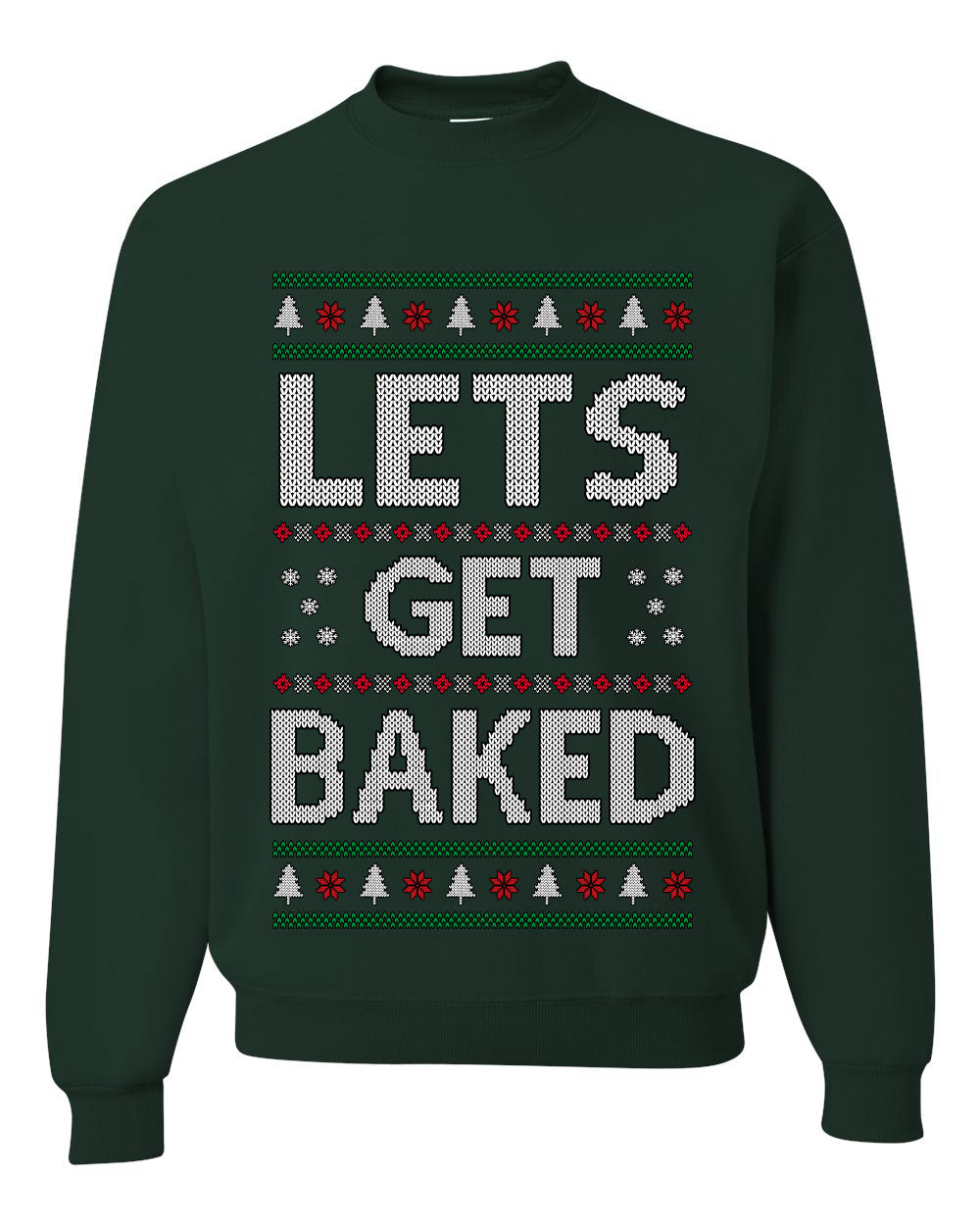 Let's Get Baked, Funny Stoner Christmas Unisex Sweater, Ugly Christmas Crewneck Sweatshirts