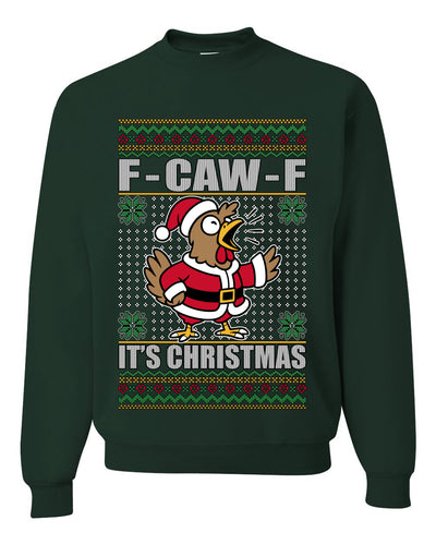 F-CAW-F IT'S CHRISTMAS, Ugly Christmas Unisex Sweater, Crewneck Sweatshirts