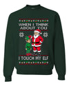 When I Think About You I Touch My Elf, Unisex Ugly Christmas Sweater, Crewneck Sweatshirts