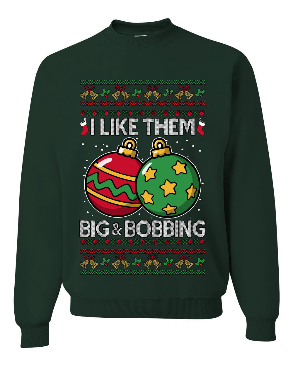 Big and Bobbing, Funny Unisex Ugly Christmas Sweater Crewneck Sweatshirts