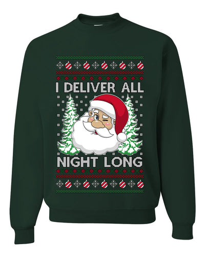 I Deliver All Night Long, Unisex Ugly Christmas Sweater, Crewneck Sweatshirts