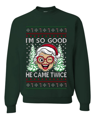 So Good He Came Twice, Unisex Ugly Christmas Sweater, Crewneck Sweatshirts