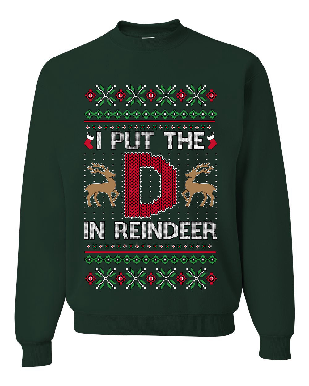 I Put The D In Reindeer, Unisex Ugly Christmas Sweater, Crewneck Sweatshirts