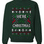 We're Christmas, Unisex Ugly Christmas Sweater, Crewneck Sweatshirts