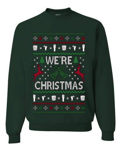 We're Christmas, Unisex Ugly Christmas Sweater, Crewneck Sweatshirts