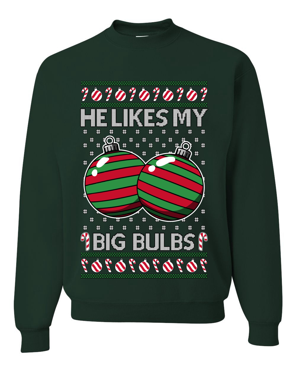He Likes My Big Bulbs, Unisex Ugly Christmas Sweater, Crewneck Sweatshirts