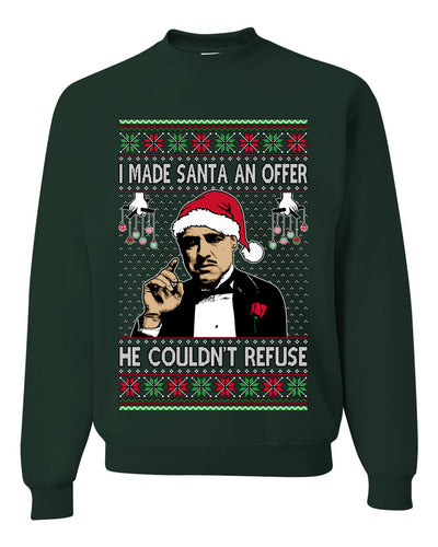 I Made Santa An Offer He Couldn;t Refuse Mafia Don,Unisex Ugly Christmas Sweater, Crewneck Sweatshirts