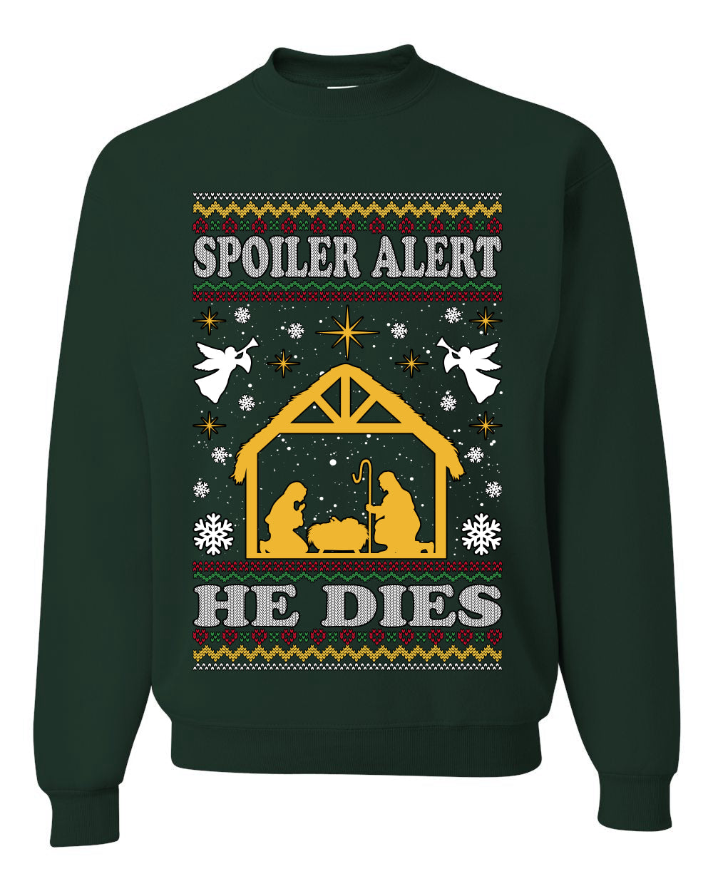 Spoiler Alert He Dies Nativity Scene, Unisex Ugly Christmas Sweater, Crewneck Sweatshirts