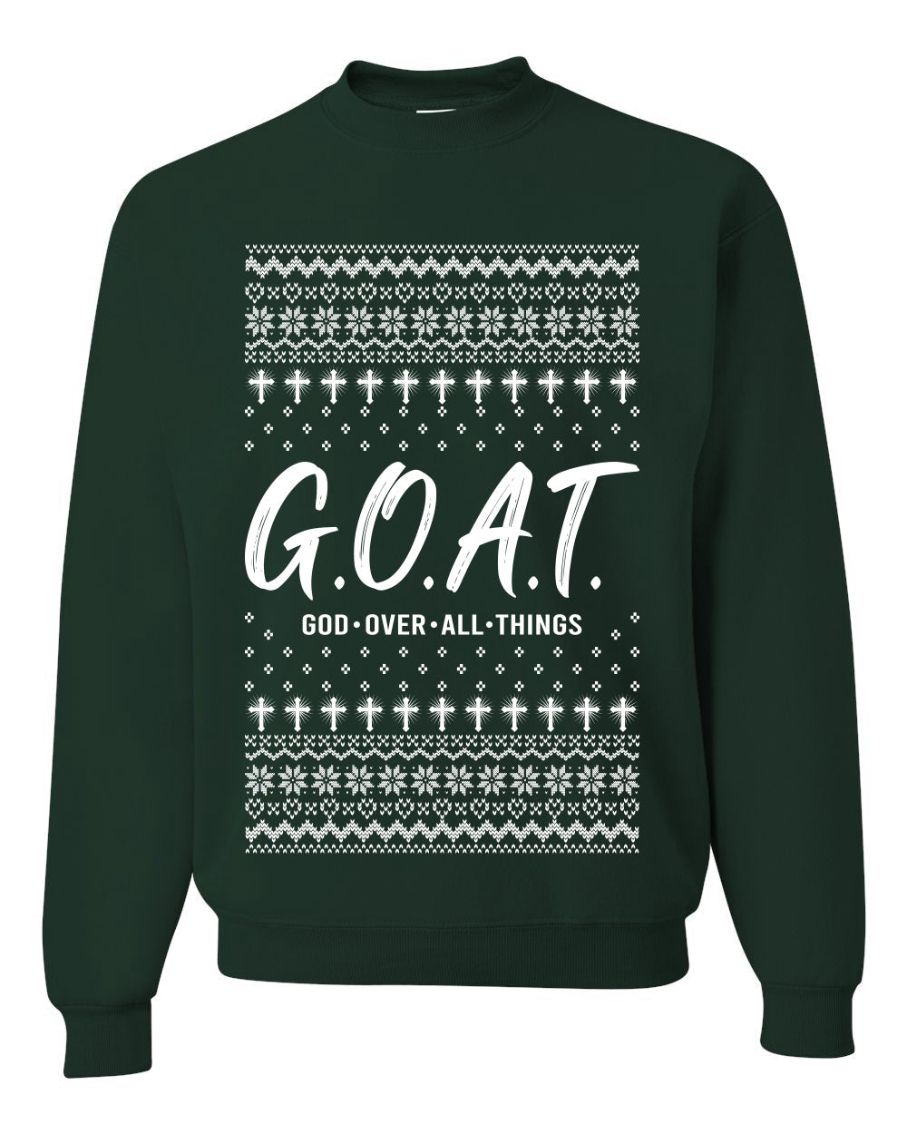 G.O.A.T. God Over All Things, Unisex Ugly Christmas Sweater Crewneck Sweatshirts