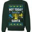 Not Today Santa Menorah Hanukkah, Unisex Ugly Christmas Sweater, Crewneck Sweatshirts