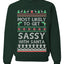Most Likely To Get Sassy With Santa, Unisex Ugly Christmas Sweater, Crewneck Sweatshirts
