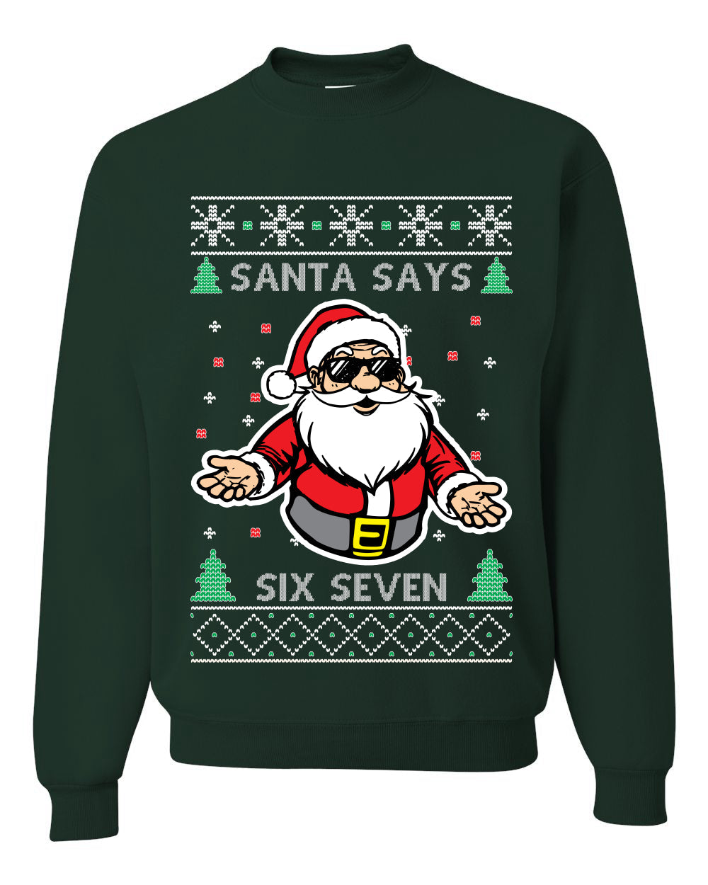 Santa Says 6 7 Meme, Unisex Ugly Christmas Sweater Crewneck Sweatshirts