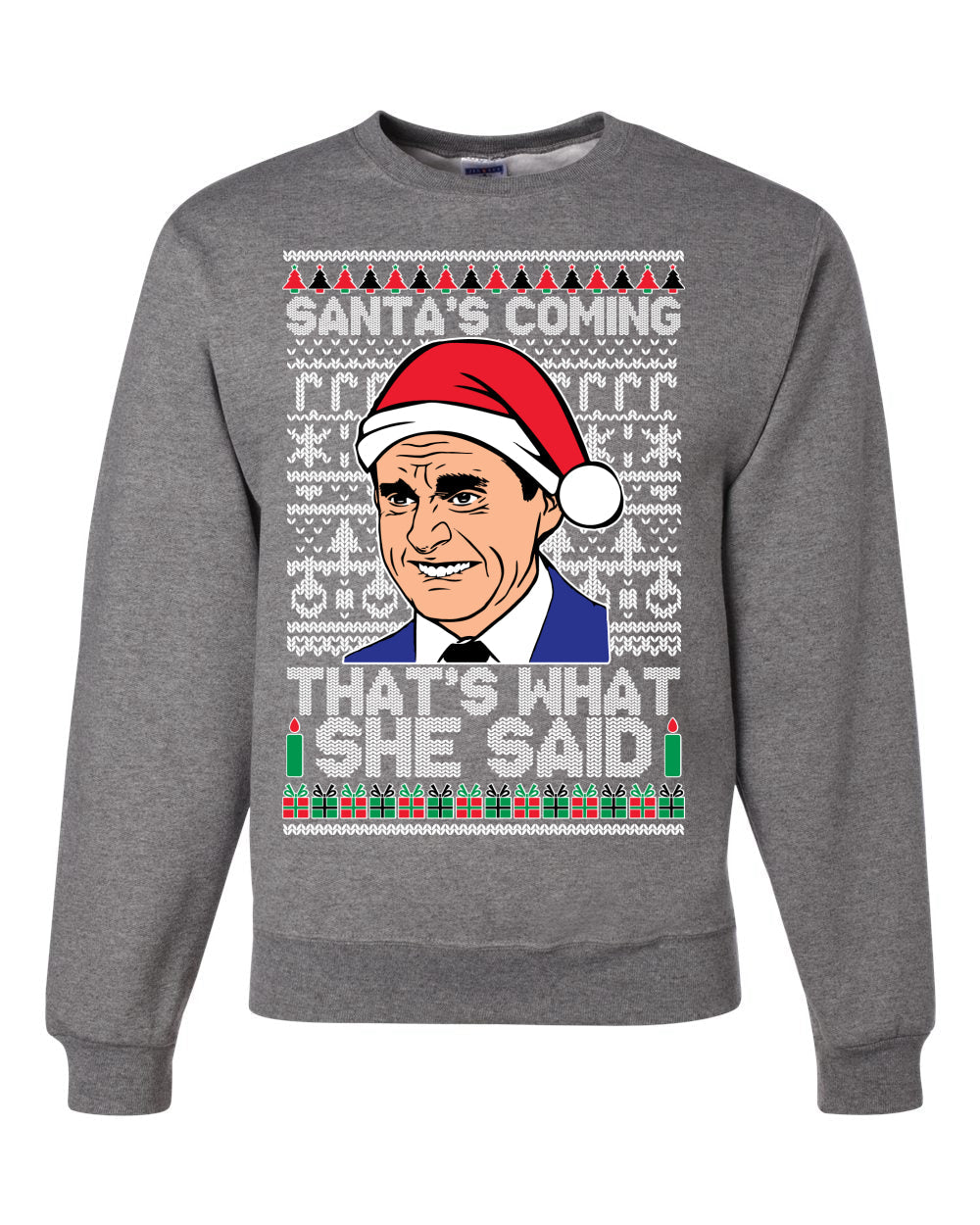 Santas Coming That's What She Said Michael Scott Merry Ugly Christmas Sweater Unisex Crewneck Graphic Sweatshirt