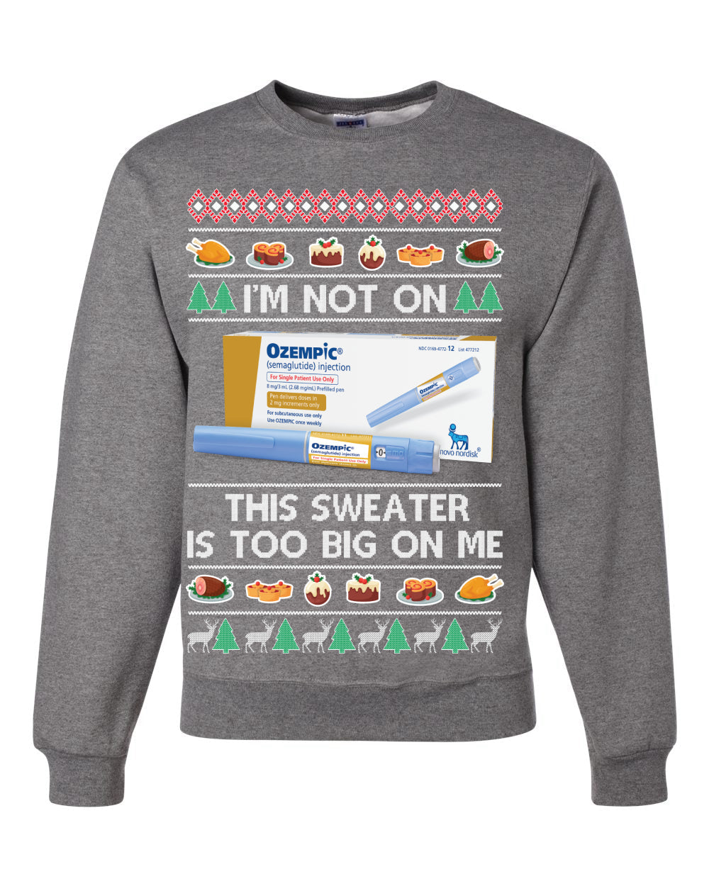 I'm Not On Ozempic This Sweat Is Too Big Ugly Christmas Sweater Unisex Crewneck Sweatshirt