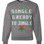 Single and Ready to Jingle Merry Ugly Christmas Sweater Unisex Crewneck Graphic Sweatshirt