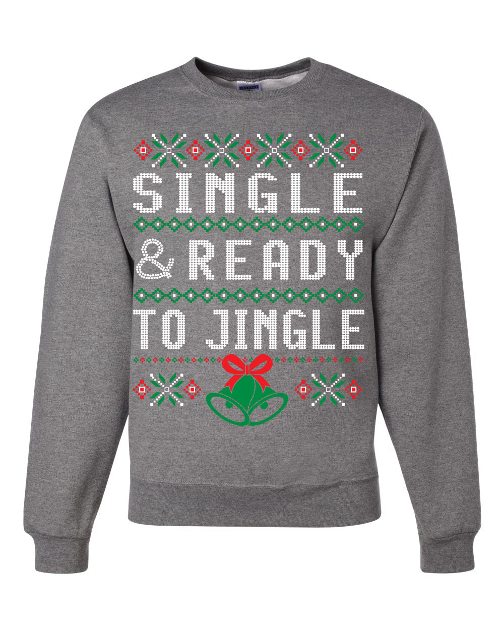 Single and Ready to Jingle Merry Ugly Christmas Sweater Unisex Crewneck Graphic Sweatshirt