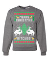Merry Christmas Bitches Merry Ugly Christmas Sweater Unisex Crewneck Graphic Sweatshirt