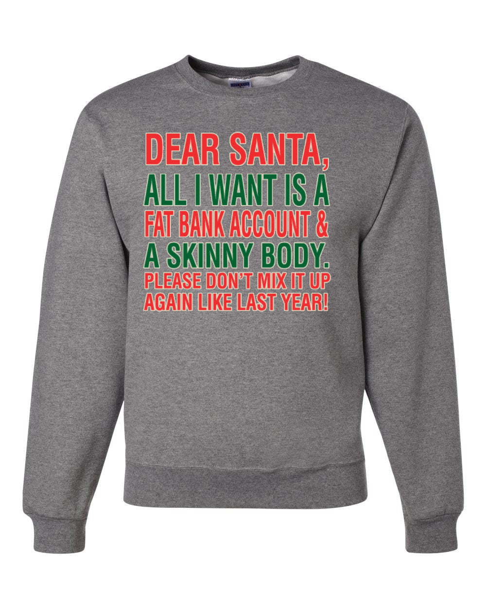 Dear Santa All I Want is Merry Christmas Unisex Crewneck Graphic Sweatshirt