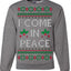 I Come in Peace Ugly Christmas Sweater Crewneck Sweatshirt