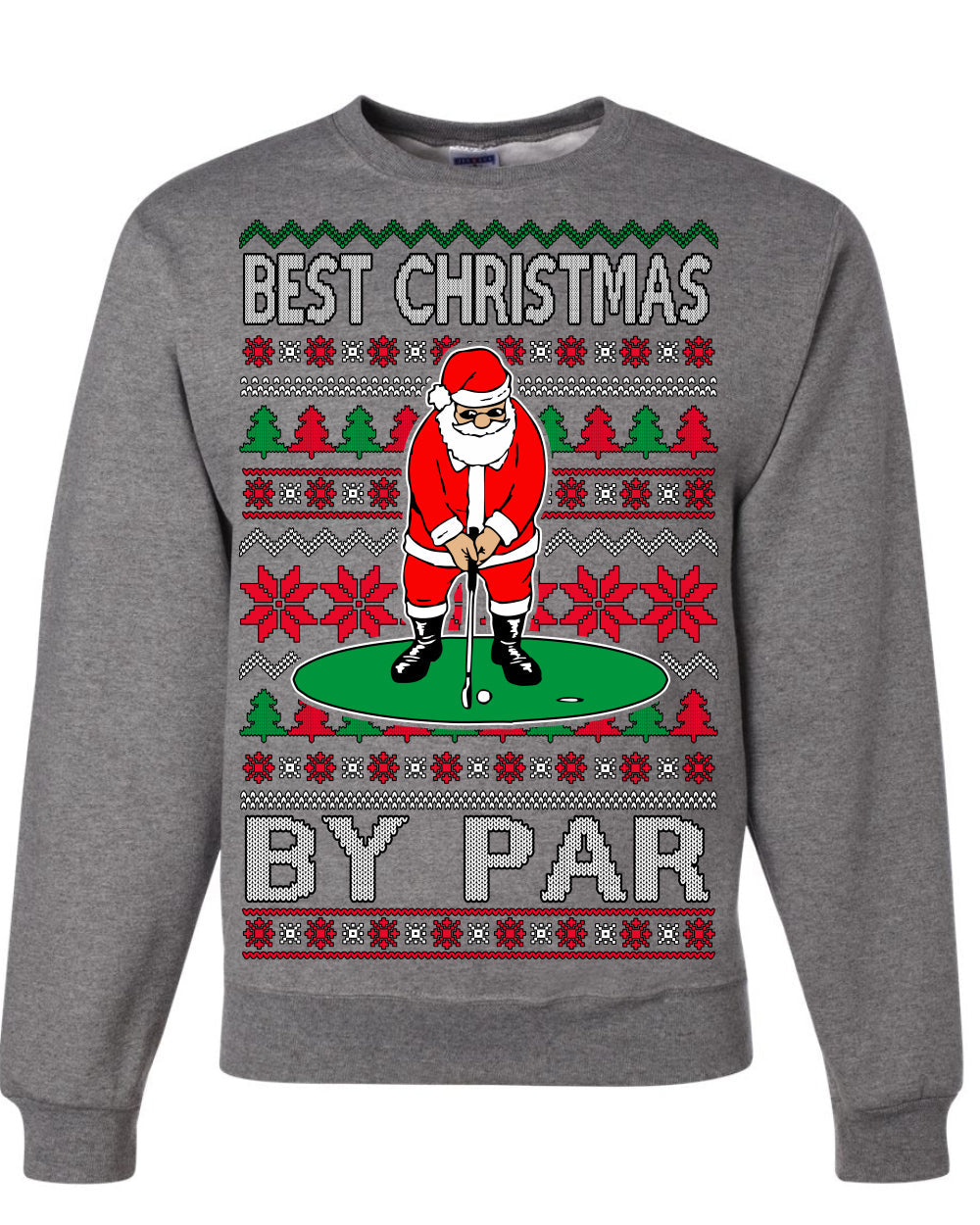 Best Christmas By Par Funny Santa Golfing Pun Sports Golf Ugly Christmas Sweater Crewneck Sweatshirt