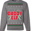 Daddy Elf Cute Holiday Winter Ugly Christmas Sweater Crewneck Sweatshirt