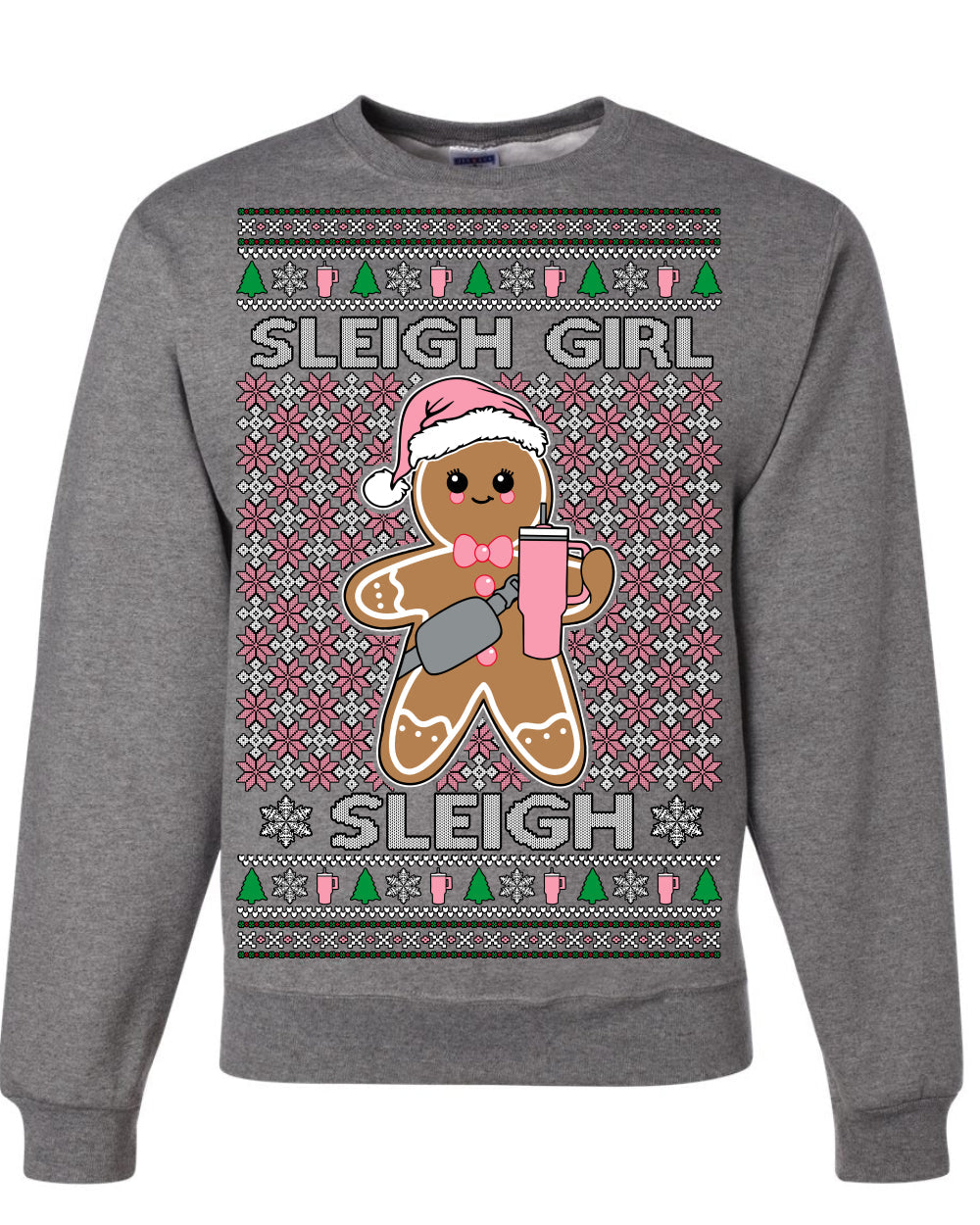 Sleigh Girl Sleigh Funny Trendy Pop Girly Sling Bag Coffee Cup Unisex Ugly Christmas Sweater Crewneck Sweatshirt