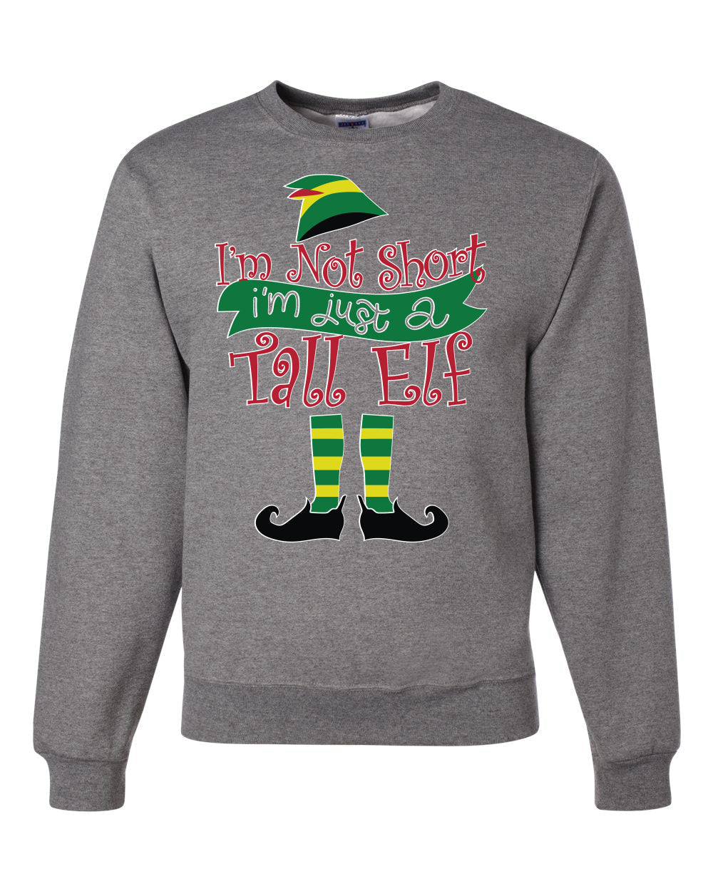 I'm not short I'm tall elf Christmas Sweater Unisex Crewneck Sweatshirt