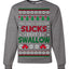 This Ugly Sweater Sucks But I Swallow Ugly Christmas Sweater Unisex Crewneck Sweatshirt