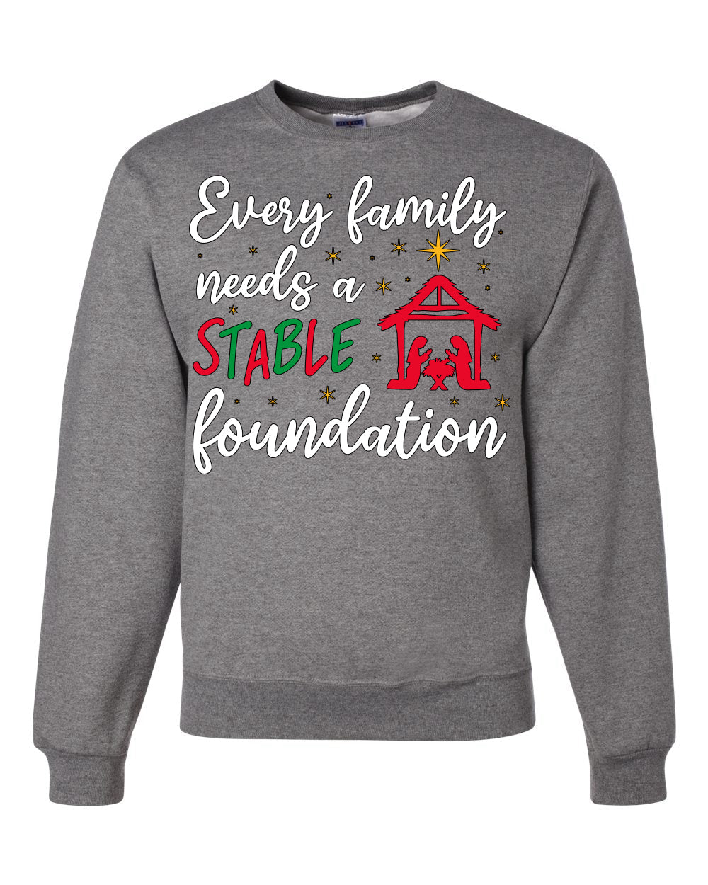 Every Family Needs a Stable Foundation Christmas Unisex Crewneck Sweatshirt