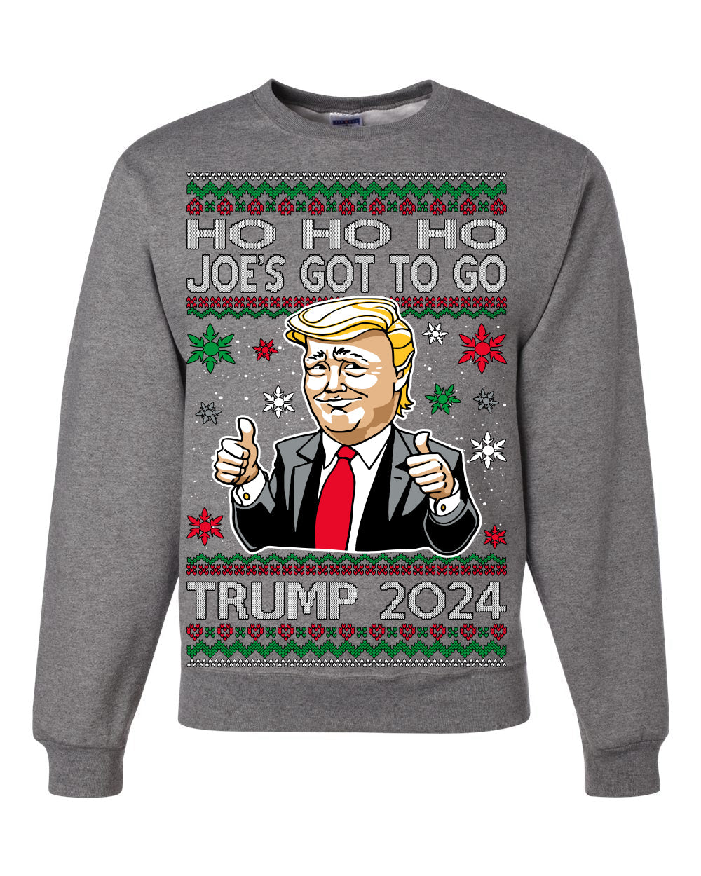 Ho Ho Ho Joe's Got To Go Trump 2024 Ugly Christmas Sweater Unisex Crewneck Sweatshirt