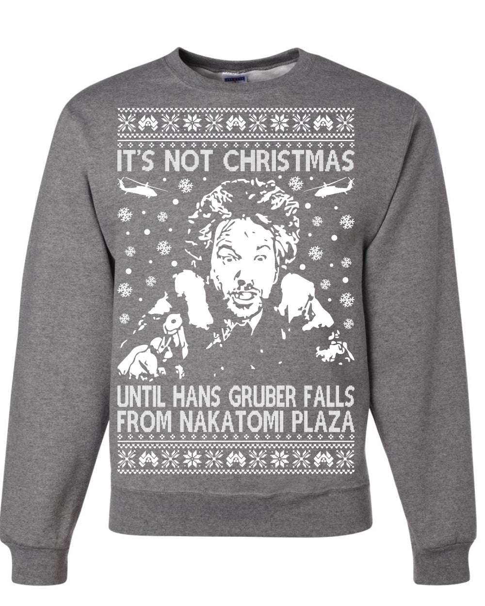 It's Not Christmas Until Hans Gruber Falls From Nakatomi Ugly Christmas Sweater Crewneck Sweatshirt