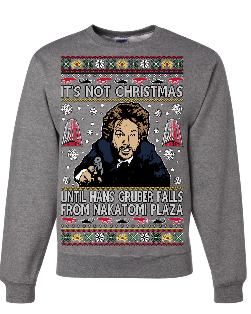 It's Not Christmas Until Hans Gruber Falls From Nakatomi Ugly Christmas Sweater Crewneck Sweatshirt
