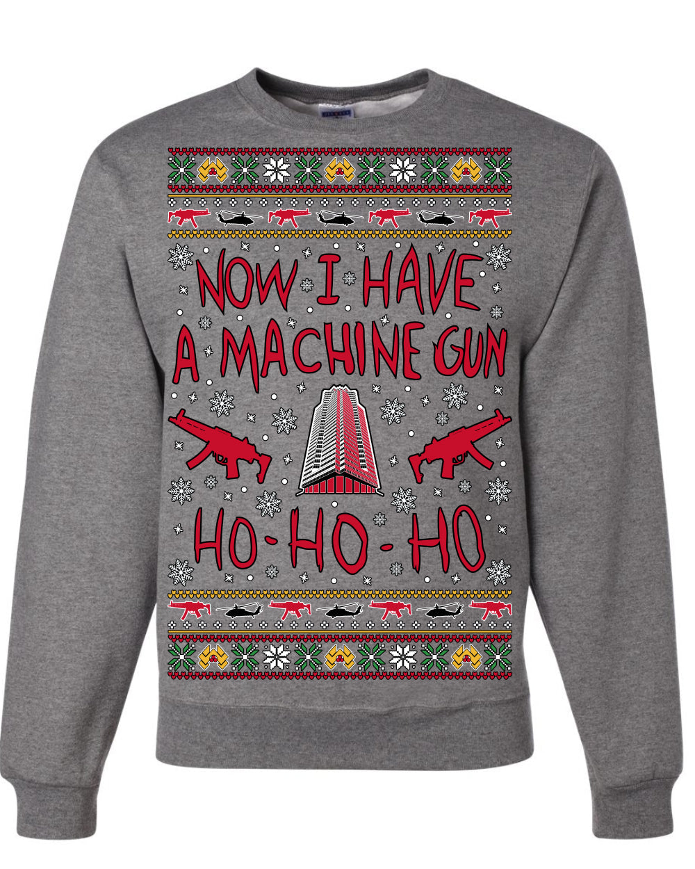 Now I Have a Machine Gun Ho Ho Ho Nakatomi Die Hard McClane Classic 80s Xmas Movie Ugly Christmas Sweater Crewneck Sweatshirt