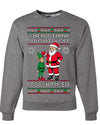 When I Think About You I Touch My Elf, Unisex Ugly Christmas Sweater, Crewneck Sweatshirts