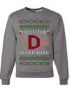 I Put The D In Reindeer, Unisex Ugly Christmas Sweater, Crewneck Sweatshirts