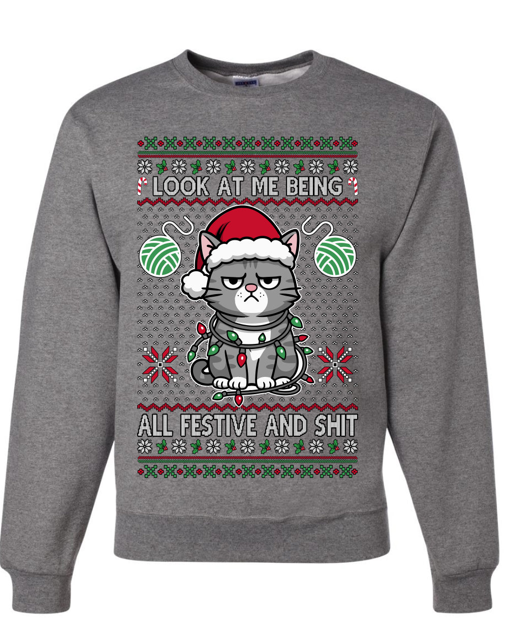 Look At Me Being All Festive And Shit, Unisex Ugly Christmas Sweater, Crewneck Sweatshirts