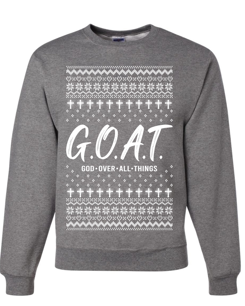 G.O.A.T. God Over All Things, Unisex Ugly Christmas Sweater Crewneck Sweatshirts