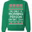 I'm Only A Morning Person on December 25th Ugly Christmas Sweater Unisex Crewneck Sweatshirt